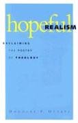 Hopeful Realism: Reclaiming the Poetry of Theology (Paperback)