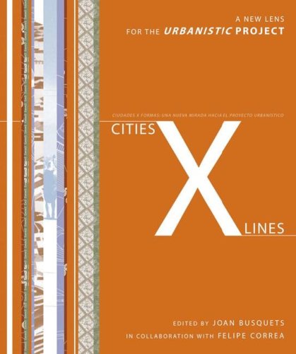 Cities: X Lines, Approaches to City and Open Territory Design (English and Spanish Edition)