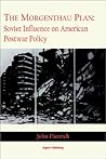 The Morgenthau Plan by John  Dietrich