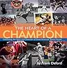 The Heart of a Champion: Celebrating the Spirit and Character of Great American Sports Heroes