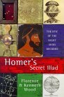 Homer's Secret Iliad: The Epic of the Night Skies Decoded (Hardcover)