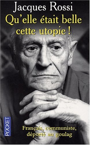 Qu'elle Était Belle Cette Utopie !: Chroniques Du Goulag Illustrées Par L'auteur (Paperback)