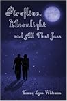 Fireflies, Moonlight And All That Jazz by Tammy Lynn Whisman