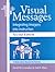 Visual Messages: Integrating Imagery into Instruction