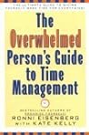 The Overwhelmed Person's Guide to Time Management by Ronni Eisenberg