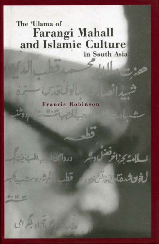 The 'Ulama of Farangi Mahall and Islamic Culture in South Asia (Hardcover)