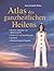 Atlas des ganzheitlichen Heilens.