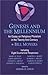 Genesis and the Millennium:...
