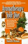 Aromatherapy in Your Diet Aromatherapy in Your Diet