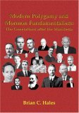 Modern Polygamy and Mormon Fundamentalism: The Generations After the Manifesto (Hardcover)
