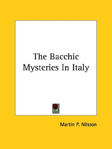 The Bacchic Mysteries in Italy (paper)