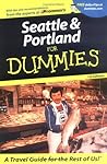 Seattle & Portland For Dummies? (Dummies Travel) Seattle & Portland For Dummies? (Dummies Travel)
