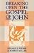 Breaking Open the Gospel of John. by Gerard P. Weber