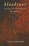 Bloodroot: Tracing the Untelling of Motherloss