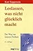 Loslassen, was nicht glücklich macht. Der Weg zur inneren Fre... by Kurt Tepperwein