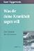 Was dir deine Krankheit sagen will. Die Sprache der Symptome. by Kurt Tepperwein