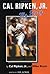 Cal Ripken, Jr. by Cal Ripken Jr.