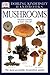 Mushrooms (Eyewitness Handb...