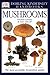 Mushrooms (Eyewitness Handbooks) (Flexible Binding)