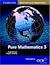 Pure Mathematics 3 (Cambridge Advanced Level Mathematics for OCR)
