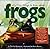 Very First Things to Know About Frogs by Patricia Grossman
