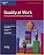 Quality at Work: A Personal...