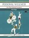 Personal Wellness: Your Most Profitable Investment (Fifty-Minute Series)