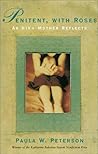 Penitent, With Roses by Paula W. Peterson