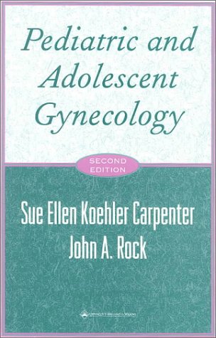 Pediatric and Adolescent Gynecology (Hardcover)