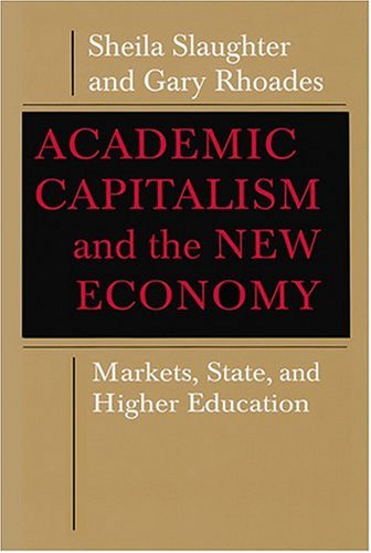 Academic Capitalism and the New Economy: Markets, State, and Higher Education (Hardcover)