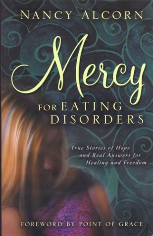 Mercy for Eating Disorders: True Stories of Hope and Real Answers for Healing and Freedom (Paperback)