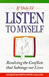 If Only I'd Listen to Myself by Jacques Salomé