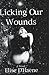 Licking Our Wounds by Elise D'Haene