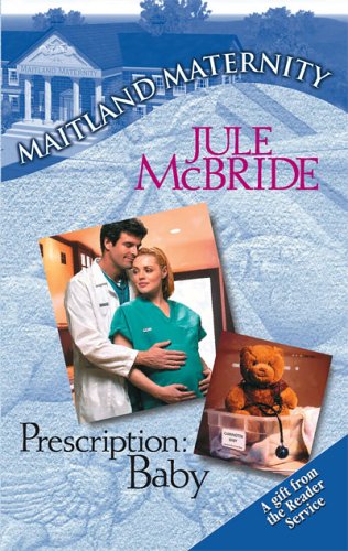 Prescription: Baby (Maitland Maternity, #5)