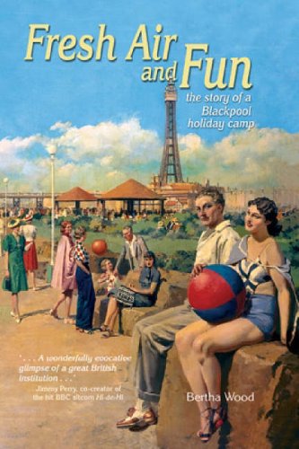 Fresh air and fun: the story of a Blackpool Holiday Camp (Paperback)