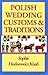 Polish Wedding Customs & Tr...