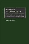 Healing in Community: Medicine, Contested Terrains, and Cultural Encounters Among the Tuareg Healing in Community: Medicine, Contested Terrains, and Cultural Encounters Among the Tuareg