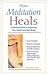 How Meditation Heals: A Pra...