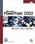 Microsoft PowerPoint 2002: ...