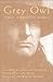 Grey Owl: Three Complete and Unabridged Canadian Classics