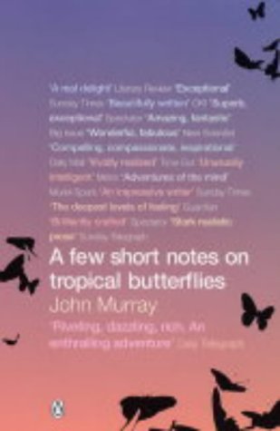 A Few Short Notes On Tropical Butterflies By John Murray