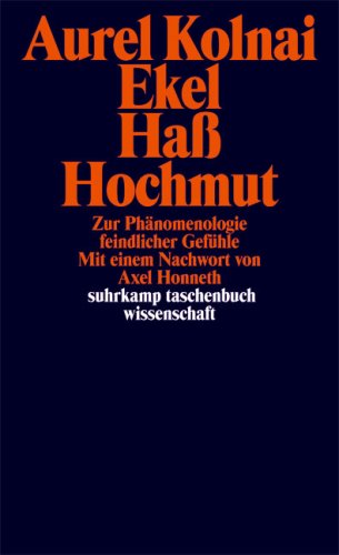 Ekel, Hochmut, Hass: Zur Phänomenologie Feindlicher Gefühle (Paperback)