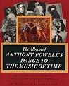 The Album of Anthony Powell's Dance to the Music of Time The Album of Anthony Powell's Dance to the Music of Time