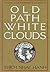 Old Path, White Clouds: Walking in the Footsteps of the Buddha