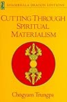 Cutting Through Spiritual Materialism by Chögyam Trungpa