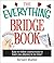 The Everything Bridge Book: Easy-to-Follow Instructions to Have You Playing in No Time