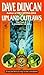 Upland Outlaws by Dave Duncan