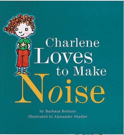 Charlene Loves to Make Noise (Paperback)
