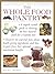 The Whole Food Pantry (Illustrated Encyclopedia)