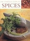 The Complete Guide to Spices